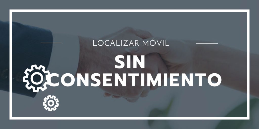 Localizar Móvil sin Consentimiento Gratis